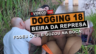 Dogging 18 - Beira da Represa - Fodeu o cu e gozou na boca! | Cristina Almeida